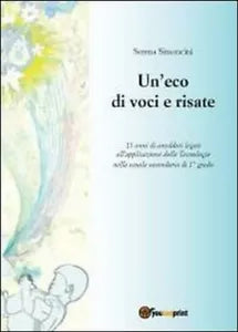 Un’eco di voci e risate di Serena Simoncini, 2011, Youcanprint