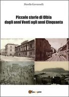 Piccole storie di Olbia dagli anni Venti agli anni Cinquanta M. Giovannelli