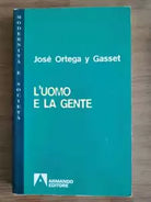 L uomo e la gente - J.Ortega y Gasset - Armando editore - 2001 - AR