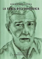 La forza dell’innocenza di Damerino Del Pistoia, 2020, Youcanprint