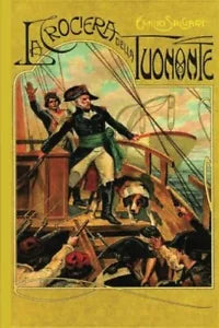 La Crociera Della Tuonante di Emilio Salgari, 2018, Createspace Independent Pu