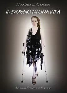 Il sogno di una vita di Nicoletta Di Stefano, F. Parisse, 2017, Youcanprint