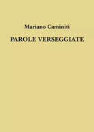 Parole verseggiate di Mariano Caminiti, 2019, Youcanprint