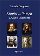 Storia della fisica da Galilei ad Einstein, di Michele Giugliano, 2013