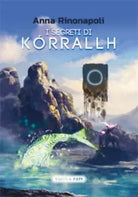 I segreti di K rrallh di Anna Rinonapoli