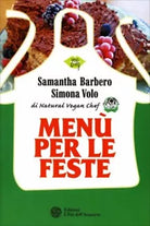 Menu per le feste di Samantha Barbero, Simona Volo, 2016, L’Eta Dell’Acquario