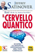 Il cervello quantico Scopri le infinite potenzialit del tuo cervello di Jeffre