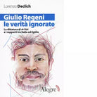 GIULIO REGENI LE VERITA IGNORATE di LORENZO DECLICH