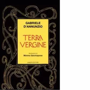 Terra vergine di Gabriele D Annunzio