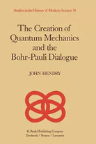 The Creation of Quantum Mechanics and the Bohr