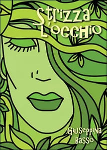 Strizza l’occhio di Giuseppina Basso, 2015, Youcanprint
