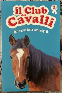 Grande festa per Dolly Il club dei cavalli Vol 2 di Sylvie Baussier