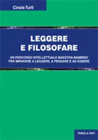 Leggere e filosofare di Cinzia Turli, 2013, Tabula Fati