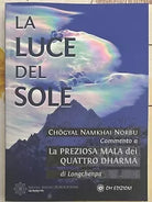 La Luce del Sole Commento a La Preziosa Mala dei Quattro Dharmadi Longchenpa