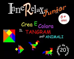 Innerelax Junior - Crea e Colora il Tangram degli Animali di Roberto Roti, 201