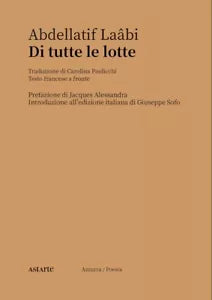Di tutte le lotte Testo francese a fronte di Abdellatif Laabi