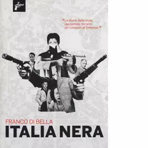 Italia nera di Franco Di Bella