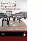 Un prezioso francobollo rosso di Auguste Groner