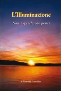 L’illuminazione non e quello che pensi di Govindan Marshall, 2021, Om Edizioni