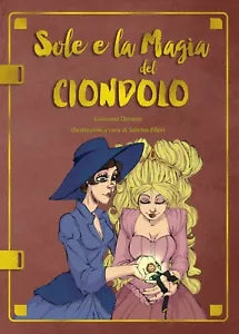 Sole e la magia del Ciondolo - Giovanna Durante, S. Filieri, 2019, Youcanprint