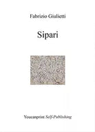 Sipari di Fabrizio Giulietti, 2016, Youcanprint