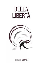 Della liberta di Samuele Chiappa, 2020, Youcanprint
