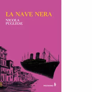 La nave nera Libro di Nicola Pugliese