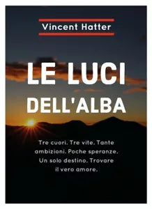 Le luci dell’alba di Le Luci Dell’Alba, 2018, Youcanprint