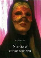Niente e come sembra di Angela Rinaldi, 2011, Youcanprint