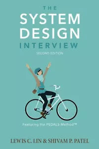 The System Design Interview 2nd Edition di Shivam Patel Lewis Lin 2021 Ind