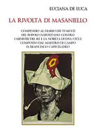 La rivolta di Masaniello, di Luciana De Luca, 2017, Youcanprint