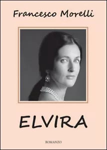 Elvira di Francesco Morelli, 2016, Youcanprint