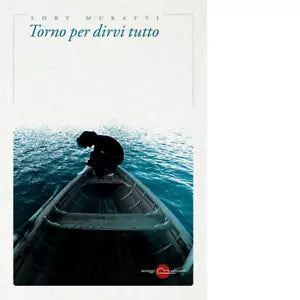 Torno per dirvi tutto Nuova ediz di Lory Muratti