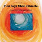 Fiori dagli alberi d Oriente di Prabhudas Federici