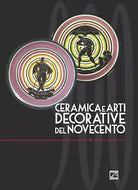 CERAMICA E ARTI DECORATIVE DEL NOVECENTO VOL VIII di Giorgio Levi