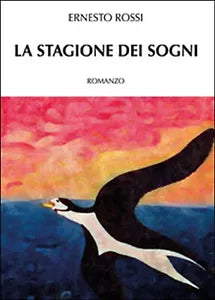 La stagione dei sogni di Ernesto Rossi, 2015, Youcanprint