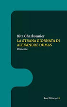 La strana giornata di Alexandre Dumas di Rita Charbonnier, 2021, Youcanprint