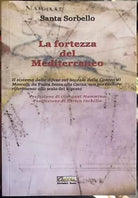 La fortezza del Mediterraneo Il sistema delle difese sul litorale della Contea