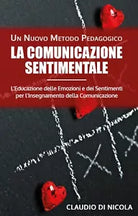 La Comunicazione Sentimentale un Nuovo Metodo Pedagogico L’Educazione Delle Emoz