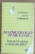 Lo psicologo ti dice che... - AA. VV. - Corriere della sera - 1977 - AR