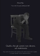 Quello che gli uomini non dicono, sul matrimonio di Riccardo Rinzi, 2020