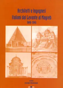 Architetti e ingegneri italiani dal Levante al Magr b 1848