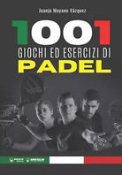 1001 giochi ed esercizi di Padel