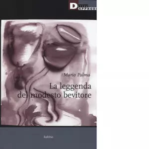 LA LEGGENDA DEL MODESTO BEVITORE di MARIO PALMA