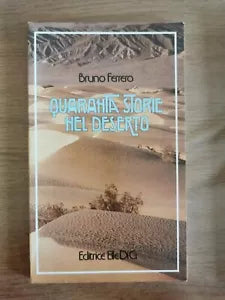 Quaranta storie nel deserto - B. Ferrero - Elle Di Ci editrice - 1989 - AR
