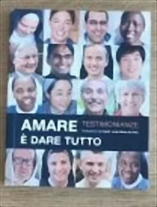 Amare e dare tutto - AA. VV. - Citta nuova - 2015 - AR