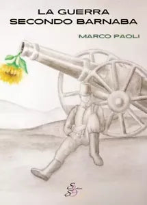 La guerra secondo Barnaba di Marco Paoli
