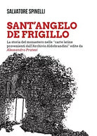 SANT’ANGELO DE FRIGILLO La storia del monastero nelle carte latine provenienti..
