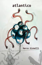 Atlantico di Marco Gimmelli, 2016, Createspace Independent Publishing Platform
