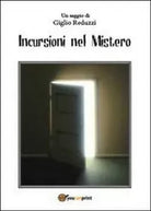 Incursioni nel mistero - Giglio Reduzzi, 2013, Youcanprint